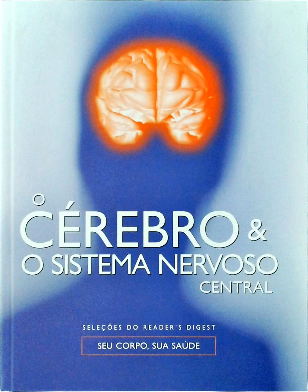 O Cérebro E O Sistema Nervoso Central