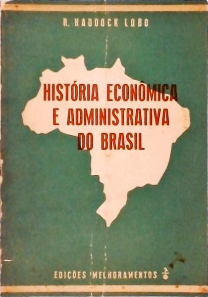 História Econômica E Administrativa Do Brasil