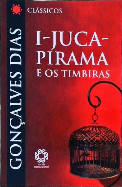 I-Juca-Pirama - Os Timbiras