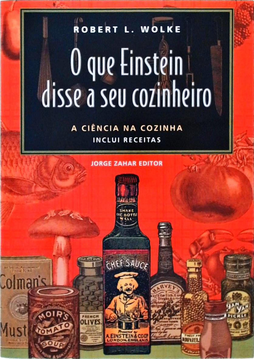 O Que Einstein Disse A Seu Cozinheiro