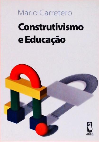 Construtivismo E Educação