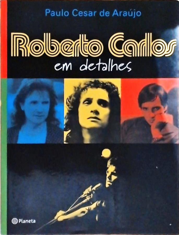 Roberto Carlos Em Detalhes