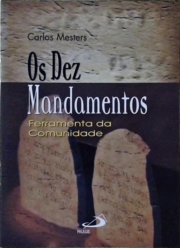 Os dez mandamentos: Ferramentas da comunidade