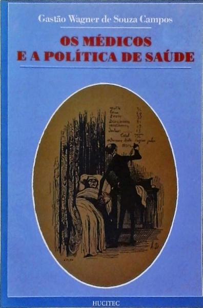 Os Médicos E A Política De Saúde