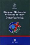 Discípulos Missionários No Mundo Da Saúde