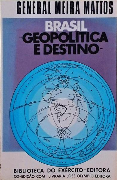 Brasil: Geopolítica E Destino