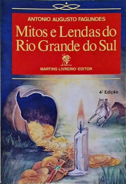 Mitos E Lendas Do Rio Grande Do Sul