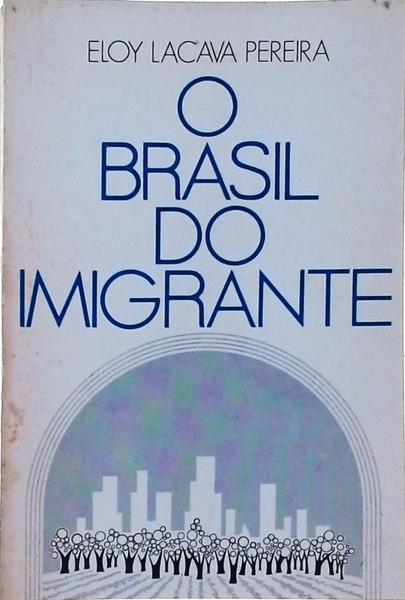 O Brasil Do Imigrante