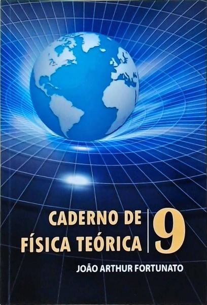 Caderno De Física Teórica Vol 9