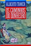 Os Caminhos Do Dinheiro