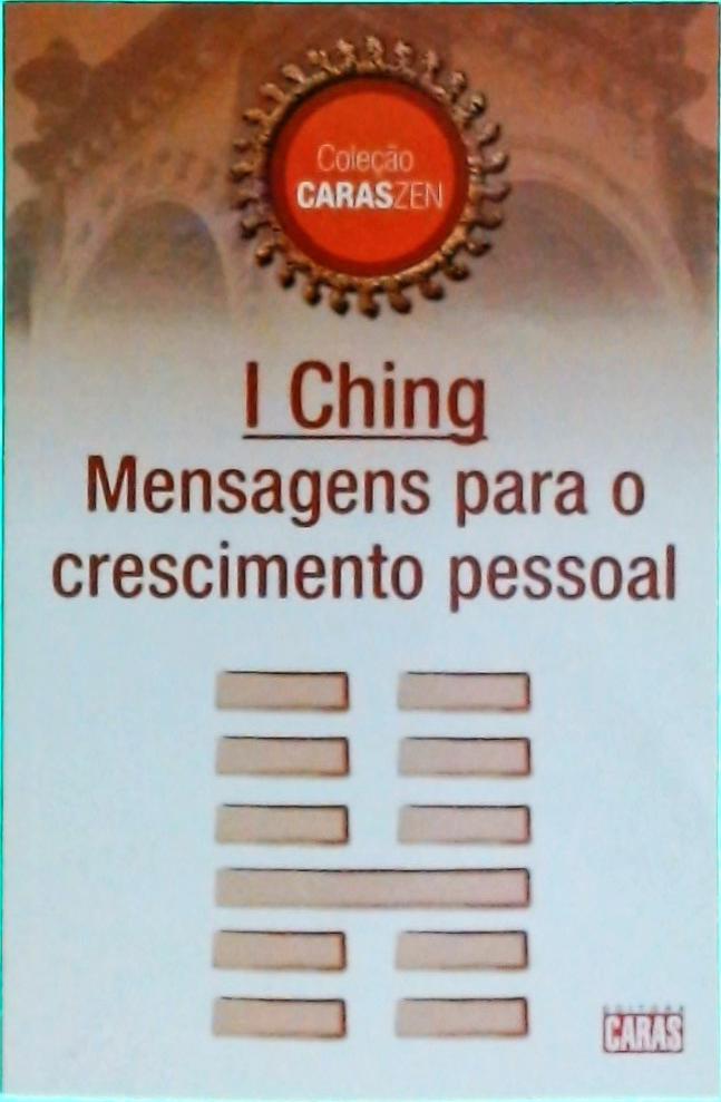 I Ching: Mensagens Para O Crescimento Pessoal