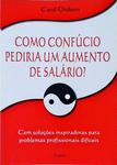 Como Confúcio Pediria Um Aumento De Salário?