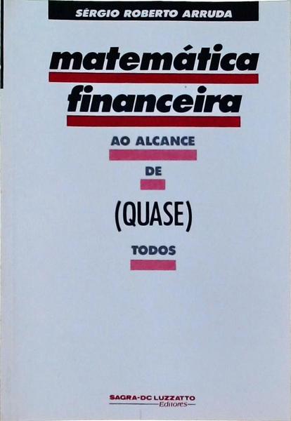 Matemática Financeira Ao Alcance De Quase Todos