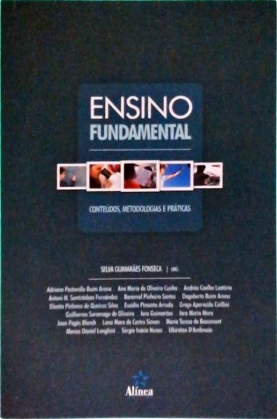 Ensino Fundamental: Conteúdos, Metodologias E Práticas