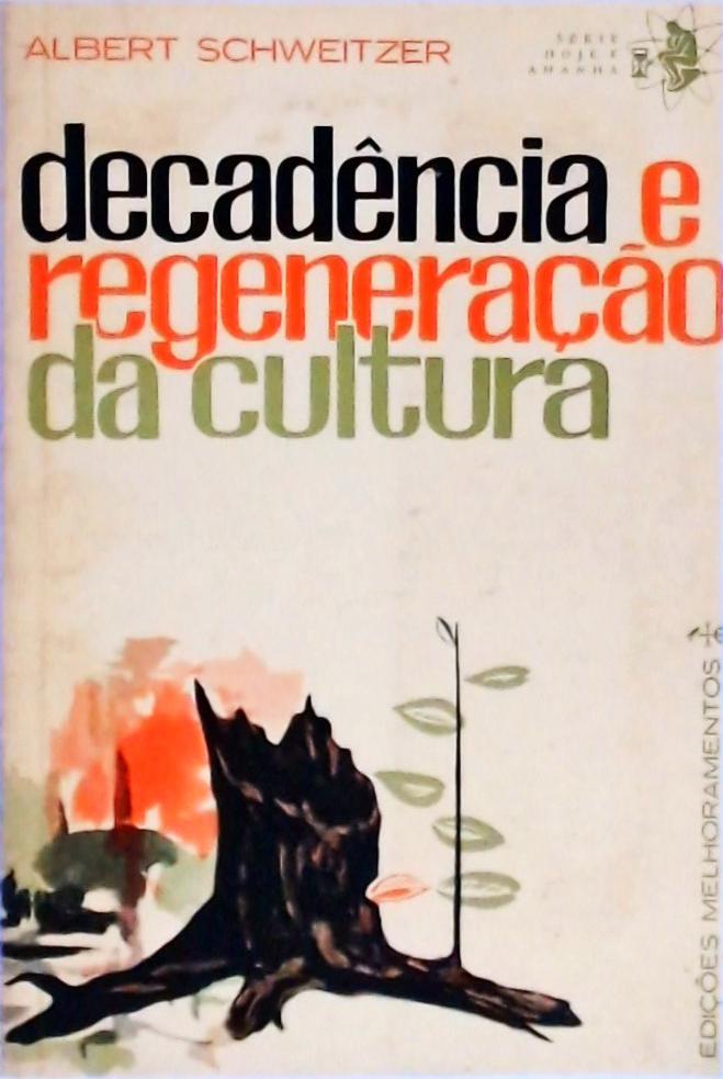 Decadência E Regeneração Da Cultura