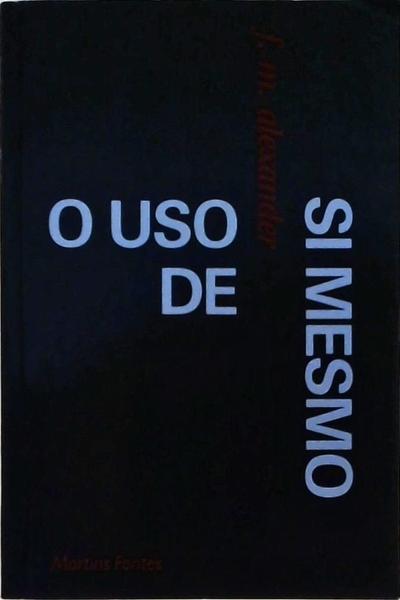 O Uso De Si Mesmo