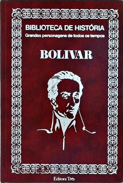 Biblioteca De História: Bolívar