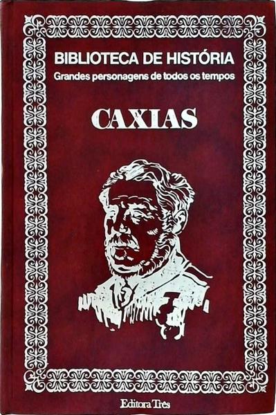 Biblioteca De História: Caxias