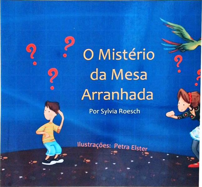 O Mistério Da Mesa Arranhada