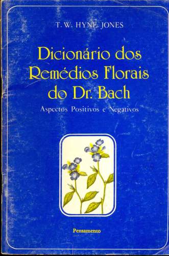 Dicionário dos Remédios Florais do Dr. Bach