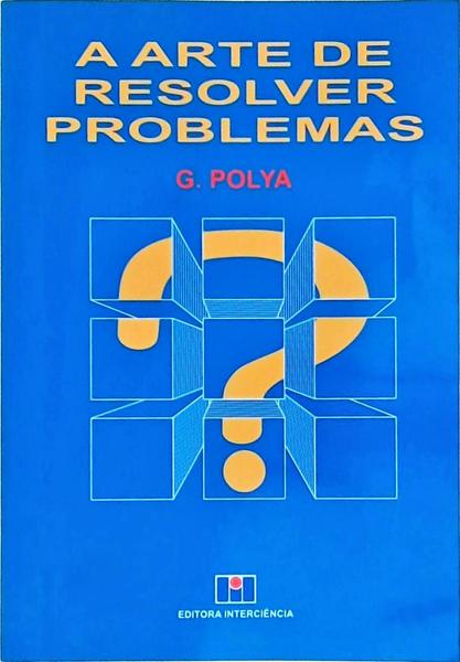 A Arte De Resolver Problemas