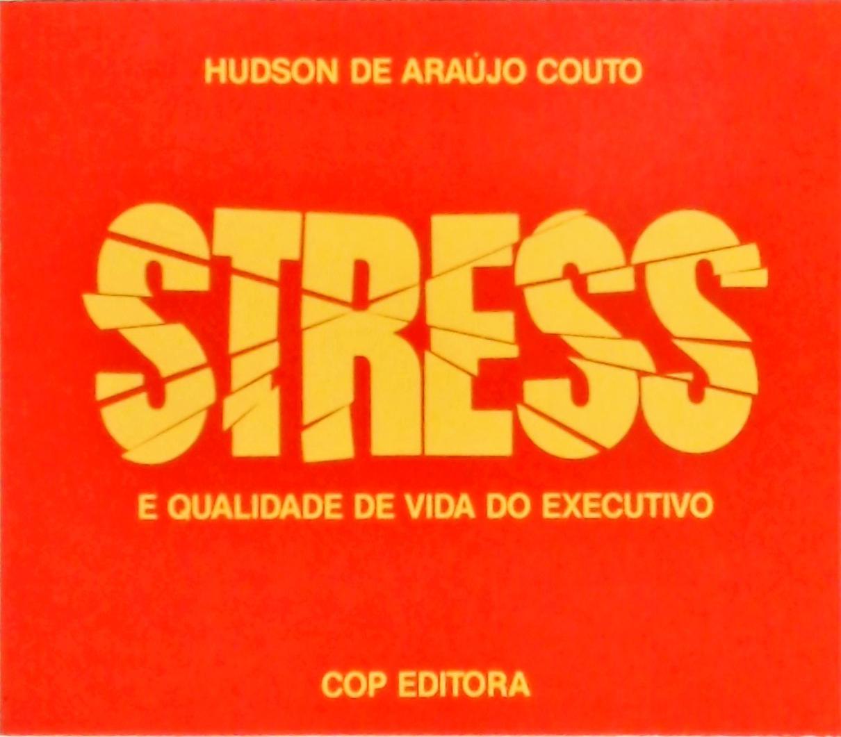 Stress e Qualidade de Vida do Executivo