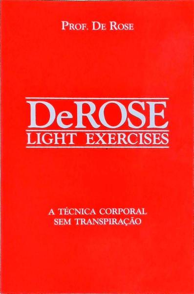 Derose Light Exercises: A Técnica Corporal Sem Transpiração