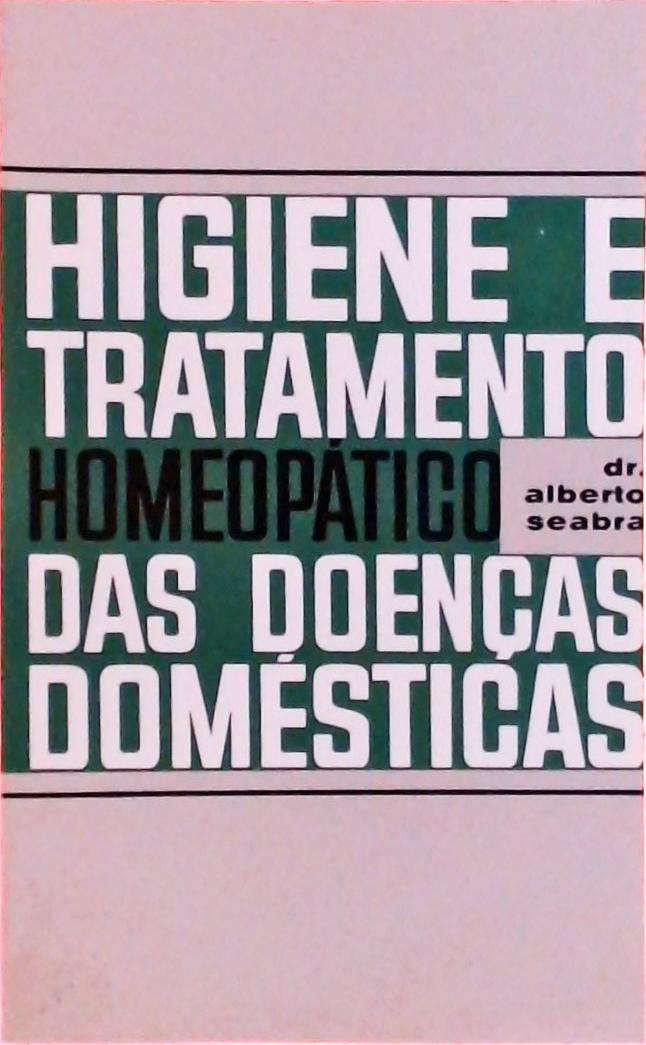 HIGIENE E TRATAMENTO HOMEOPÁTICO DAS DOENÇAS DOMÉSTICAS