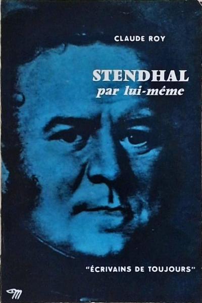Stendhal - Par Lui-Même