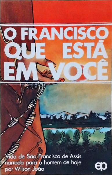 O Francisco Que Está Em Você