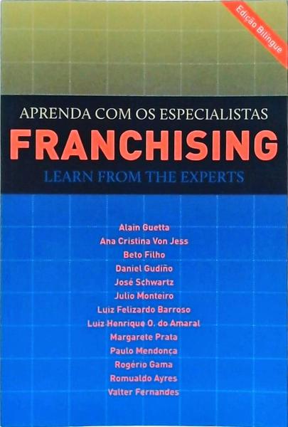 Aprenda Com Os Especialistas: Franchising Learn From The Experts