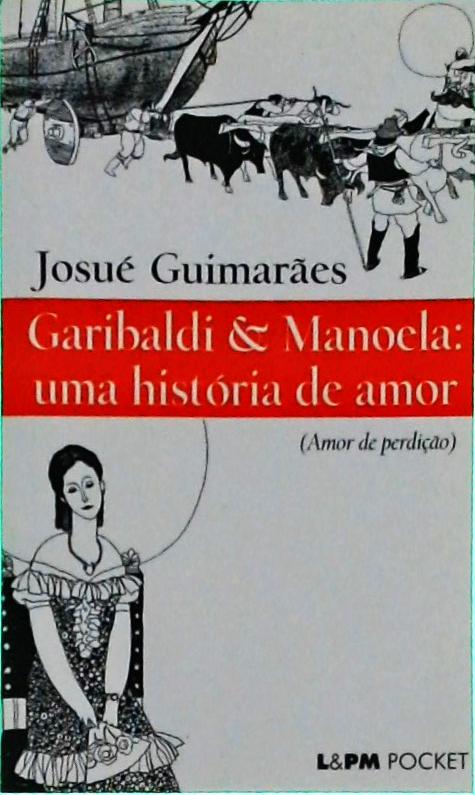 Garibaldi E Manoela: Uma História De Amor