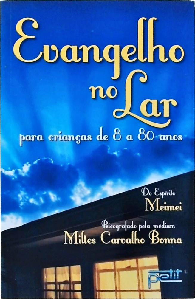 Evangelho No Lar Para Crianças De 8 A 80 Anos