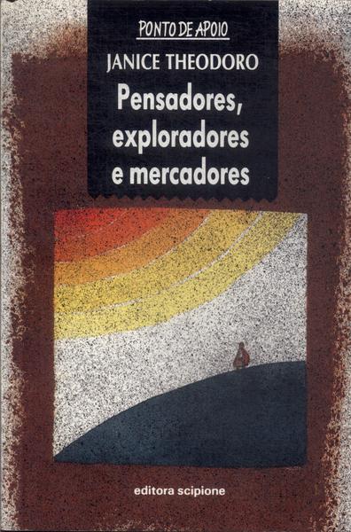 Pensadores, Exploradores E Mercadores