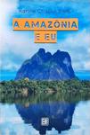 A Amazônia E Eu