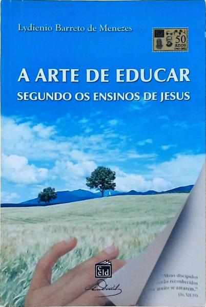 A Arte De Educar Segundo Os Ensinos De Jesus