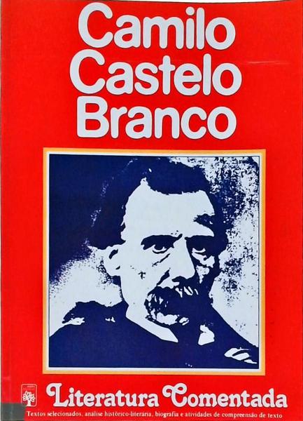 Literatura Comentada: Camilo Castelo Branco