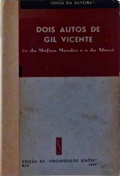 Dois Autos De Gil Vicente (O Da Mofina Mendes E O Da Alma)