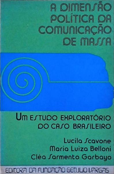 A Dimensão Política Da Comunicação De Massa