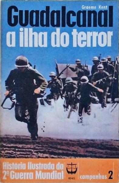 Guadalcanal: A Ilha Do Terror