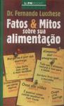 Fatos E Mitos Sobre Sua Alimentação