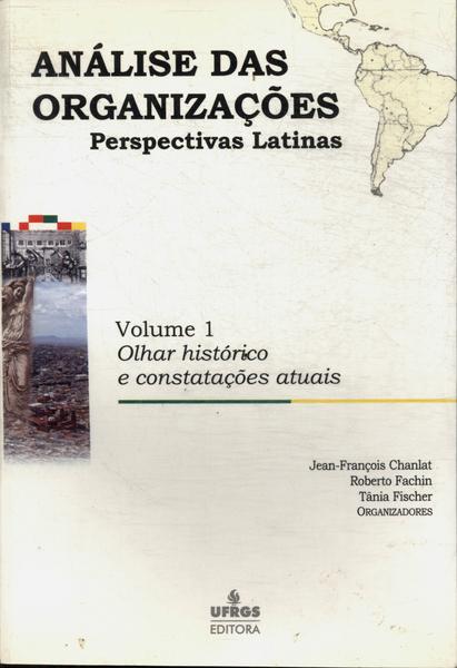Análise Das Organizações: Perspectivas Latinas Vol 1