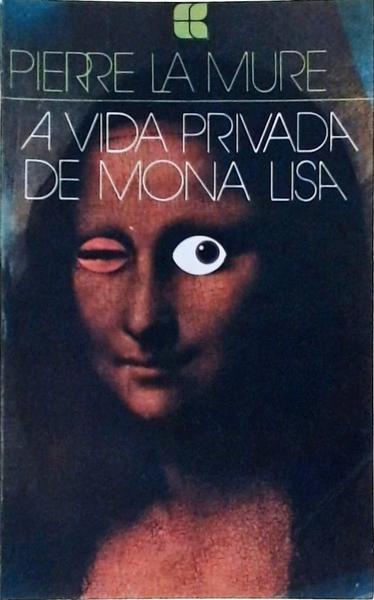 A Vida Privada De Mona Lisa