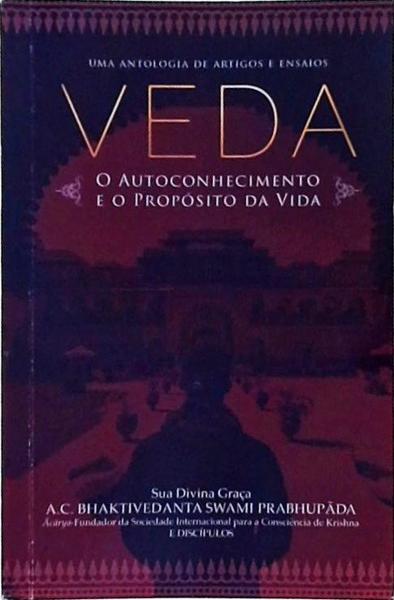 Veda: O Autoconhecimento E O Propósito Da Vida