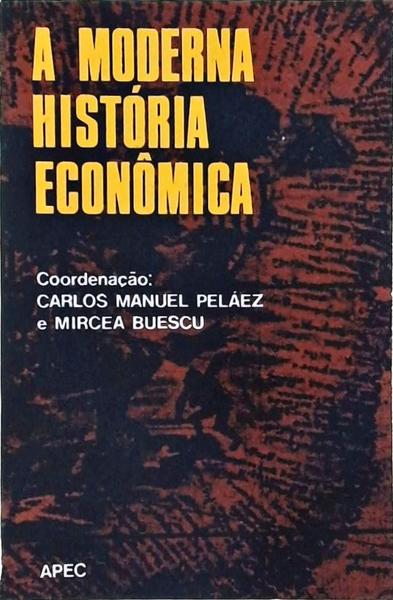 A Moderna História Econômica
