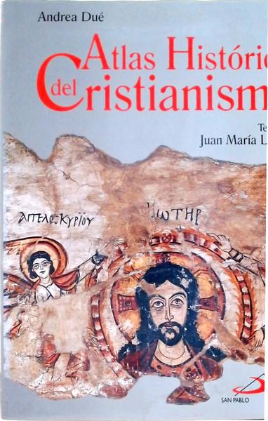 Atlas Histórico Del Cristianismo