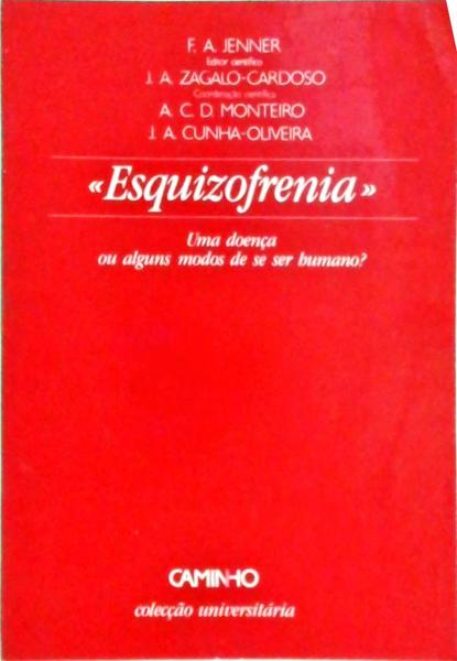 Esquizofrenia: Uma Doença Ou Alguns Modos De Se Ser Humano?