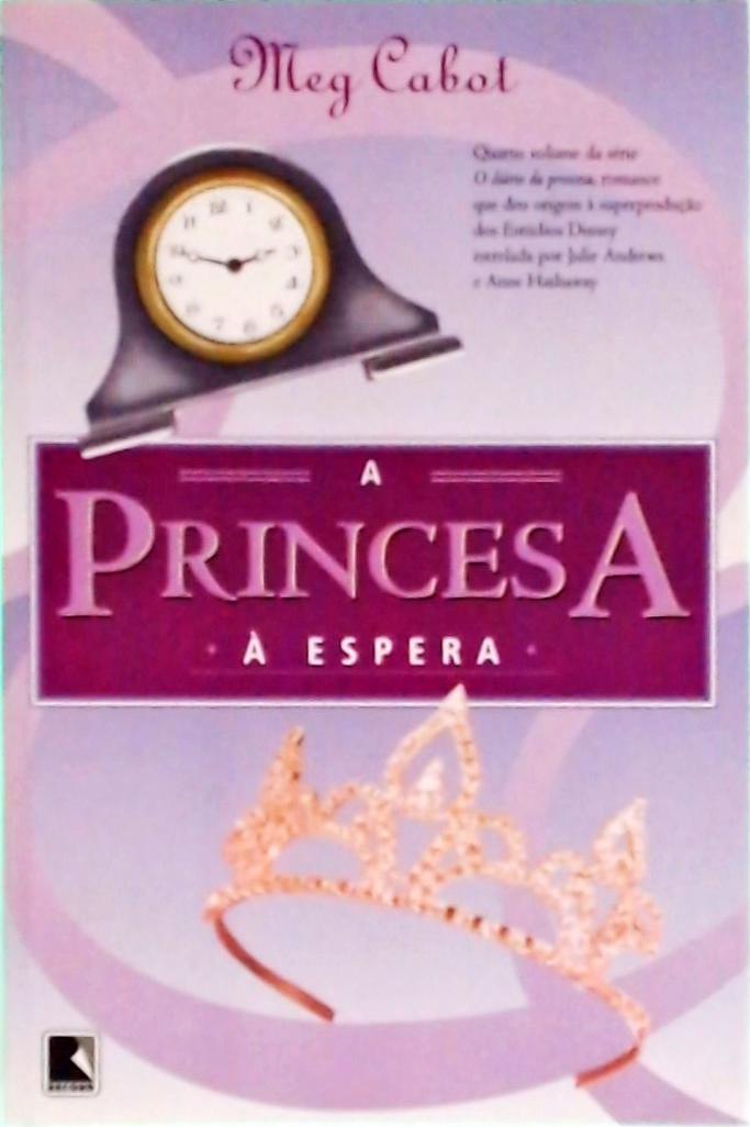 Princesa à espera (Vol. 4 O diário da princesa)