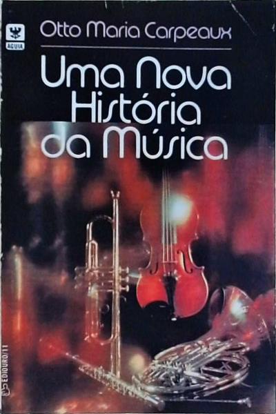 Uma Nova História Da Música