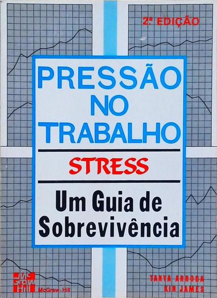 Pressão No Trabalho: Stress